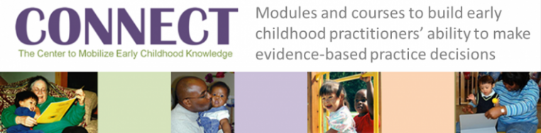 CONNECT logo - modules and courses to build early childhood practitioners' ability to make evidence-based practice decisions